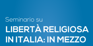 Seminario su LIBERTÀ RELIGIOSA IN ITALIA: IN MEZZO AL GUADO